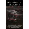 Mean Spirited (Nick Roberts)(Pevná) Mean Spirited (Nick Roberts)(Pevná)