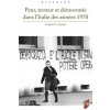 Peur, terreur et démocratie dans l'Italie des années 1970 (Le Quang)(Kniha) Peur, terreur et démocratie dans l'Italie des années 1970 (Le Quang)(Kniha)