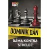 Dáma kontra strelec - Dominik Dán
