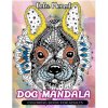 Color Moment: DOG Mandala: Coloring Book for Adults (Dog Coloring Book,Color Moment)(Brožovaná) Color Moment: DOG Mandala: Coloring Book for Adults (Dog Coloring Book,Color Moment)(Brožovaná)