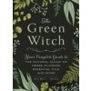 The Green Witch - Arin Murphy-Hiscock The Green Witch - Arin Murphy-Hiscock