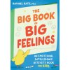 The Big Book of Big Feelings (Brožovaná) The Big Book of Big Feelings (Brožovaná)