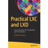 Practical LXC and LXD (Senthil Kumaran S)(Brožovaná) Practical LXC and LXD (Senthil Kumaran S)(Brožovaná)