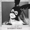 GRANDE ARIANA - DANGEROUS WOMAN (2VINYL) GRANDE ARIANA - DANGEROUS WOMAN (2VINYL)