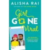 Girl Gone Viral (Alisha Rai)(Brožovaná) Girl Gone Viral (Alisha Rai)(Brožovaná)
