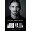 Adrenalín - Zlatan Ibrahimovič Adrenalín - Zlatan Ibrahimovič
