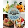 Charming Food Crochet Book Charming Food Crochet Book