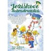 Ježiškove dobrodružstvá - Irena Kaftanová, Edita Plicková Ježiškove dobrodružstvá - Irena Kaftanová, Edita Plicková