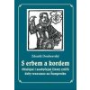 S erbem a kordem - Zdeněk Doubravský S erbem a kordem - Zdeněk Doubravský