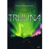 Trhlina - Bartková Alica Trhlina - Bartková Alica