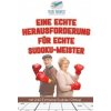 Eine Echte Herausforderung fur Echte Sudoku-Meister mit 240 Extreme Sudoku-Ratsel (PUZZLE THERAPIST)(Brožovaná) Eine Echte Herausforderung fur Echte Sudoku-Meister mit 240 Extreme Sudoku-Ratsel (PUZZLE THERAPIST)(Brožovaná)