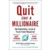 Quit Like a Millionaire Quit Like a Millionaire
