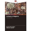 Lichens d'Algérie (Abassia Ayache)(Brožovaná) Lichens d'Algérie (Abassia Ayache)(Brožovaná)
