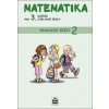 Matematika pro 3. ročník základní školy Pracovní sešit 2 - Miroslava Čížková Matematika pro 3. ročník základní školy Pracovní sešit 2 - Miroslava Čížková