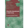 Liberální demokracie v době krize perspektiva politické filosofie Liberální demokracie v době krize perspektiva politické filosofie