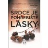 Srdce je pohřebiště lásky - Tamara Colchesterová Srdce je pohřebiště lásky - Tamara Colchesterová