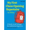 My First Chess Opening Repertoire for White My First Chess Opening Repertoire for White