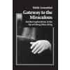Gateway to the Miraculous (Wolfe Lowenthal)(Brožovaná) Gateway to the Miraculous (Wolfe Lowenthal)(Brožovaná)