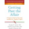 Getting Past the Affair: A Program to Help You Cope, Heal, and Move On--Together or Apart (Kristina Coop Gordon,Donald H. Baucom)(Brožovaná) Getting Past the Affair: A Program to Help You Cope, Heal, and Move On--Together or Apart (Kristina Coop Gordon,Donald H. Baucom)(Brožovaná)