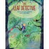 The Leaf Detective: How Margaret Lowman Uncovered Secrets in the Rainforest (Jana Christy)(Pevná) The Leaf Detective: How Margaret Lowman Uncovered Secrets in the Rainforest (Jana Christy)(Pevná)