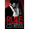 Rule: (a Mafia Romance) (CD Reiss)(Brožovaná) Rule: (a Mafia Romance) (CD Reiss)(Brožovaná)