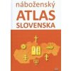 Náboženský atlas Slovenska - Kusendová, Juraj Majo Dagmar Náboženský atlas Slovenska - Kusendová, Juraj Majo Dagmar