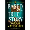 Based on a True Story Based on a True Story