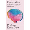 Psychedelics (Professor David Nutt)(Pevná) Psychedelics (Professor David Nutt)(Pevná)