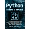 Python snadno a rychle - Rudolf Pecinovský Python snadno a rychle - Rudolf Pecinovský