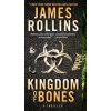 Kingdom of Bones (James Rollins)(Brožovaná) Kingdom of Bones (James Rollins)(Brožovaná)