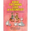 How to Think Like a Scientist (Stephen P. Kramer)(Pevná) How to Think Like a Scientist (Stephen P. Kramer)(Pevná)
