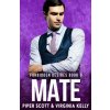 Mate (Virginia Kelly,Piper Scott)(Brožovaná) Mate (Virginia Kelly,Piper Scott)(Brožovaná)