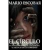 El Circulo: La novelas mas inquietante desde El Circulo: La novelas mas inquietante desde