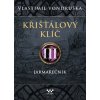 Křišťálový klíč III. - Jarmarečník - Vlastimil Vondruška Křišťálový klíč III. - Jarmarečník - Vlastimil Vondruška