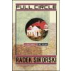 Full Circle (Radek Sikorski)(Brožovaná) Full Circle (Radek Sikorski)(Brožovaná)