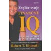 Zvýšte svoje finančné IQ - Robert T. Kiyosaki