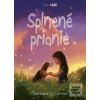 Splnené prianie (Barbara O´Connor) Splnené prianie (Barbara O´Connor)