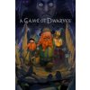 A Game of Dwarves A Game of Dwarves