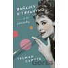 Raňajky u Tiffanyho a tri poviedky - Truman Capote Raňajky u Tiffanyho a tri poviedky - Truman Capote