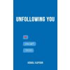 Unfollowing You (Komal Kapoor)(Brožovaná) Unfollowing You (Komal Kapoor)(Brožovaná)