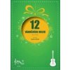 12 Vánočních koled pro kytaru - Martin Rous 12 Vánočních koled pro kytaru - Martin Rous