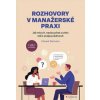 Rozhovory v manažerské praxi - Eduard Bermann Rozhovory v manažerské praxi - Eduard Bermann