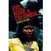 Evil Hour in Colombia (Forrest Hylton)(Brožovaná) Evil Hour in Colombia (Forrest Hylton)(Brožovaná)