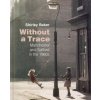 Without a Trace (Shirley Baker)(Pevná) Without a Trace (Shirley Baker)(Pevná)