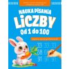 Liczby od 1 do 100. Nauka pisania Liczby od 1 do 100. Nauka pisania