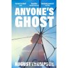 Anyone's Ghost - August Thompson Anyone's Ghost - August Thompson