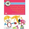 Promoting Physical Development and Activity in Early Childhood (Musgrave,Jackie (Open University,UK),Jane Dorrian,Joanne Josephidou,Ben Langdown,Lucy Rodriguez Leon)(Brožovaná) Promoting Physical Development and Activity in Early Childhood (Musgrave,Jackie (Open University,UK),Jane Dorrian,Joanne Josephidou,Ben Langdown,Lucy Rodriguez Leon)(Brožovaná)