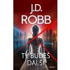 Ty budeš další - J.D. Robb Ty budeš další - J.D. Robb