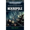 Warhammer 40 000: Nekropole - Dan Abnett Warhammer 40 000: Nekropole - Dan Abnett