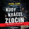 Kudy kráčel zločin - Jana Hlušičková, Karel Tichý - online doručenie Kudy kráčel zločin - Jana Hlušičková, Karel Tichý - online doručenie
